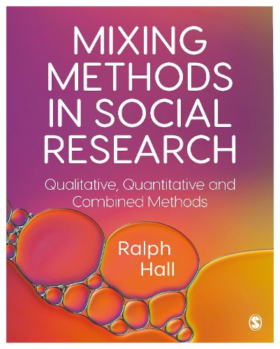 Mixing Methods in Social Research: Qualitative, Quantitative and Combined Methods