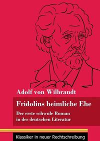 Cover image for Fridolins heimliche Ehe: Der erste schwule Roman in der deutschen Literatur (Band 70, Klassiker in neuer Rechtschreibung)