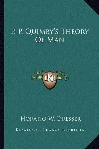 P. P. Quimby's Theory of Man