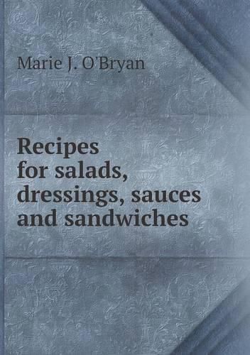 Cover image for Recipes for salads, dressings, sauces and sandwiches