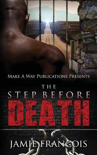 Cover image for Life Behind Bars: The Step Before Death