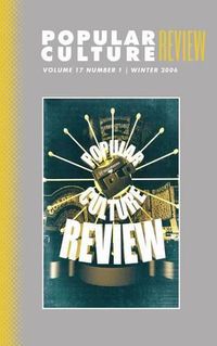 Cover image for Popular Culture Review: Vol. 17, No. 1, Winter 2006