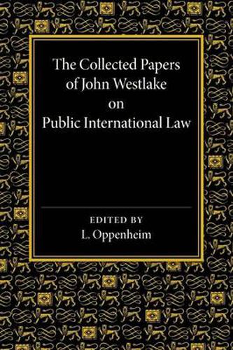 Cover image for The Collected Papers of John Westlake on Public International Law