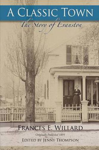 Cover image for A Classic Town: The Story of Evanston