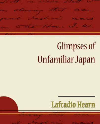 Cover image for Glimpses of Unfamiliar Japan