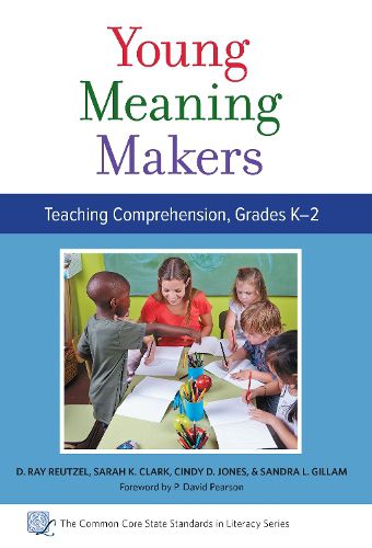 Young Meaning Makers: Teaching Comprehension, Grades K-2