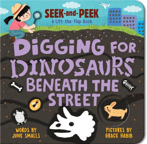 Cover image for Digging for Dinosaurs: Beneath the Street