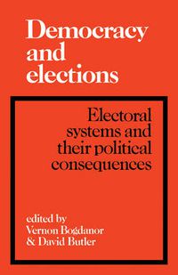 Cover image for Democracy and Elections: Electoral Systems and their Political Consequences