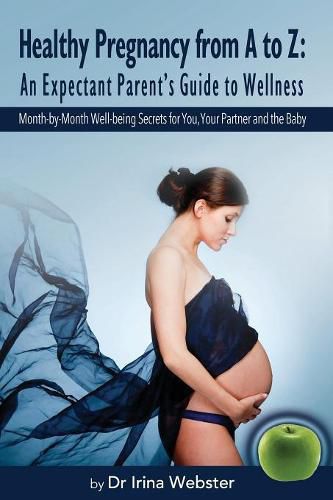 Cover image for Healthy Pregnancy from A to Z: An Expectant Parent's Guide to Wellness