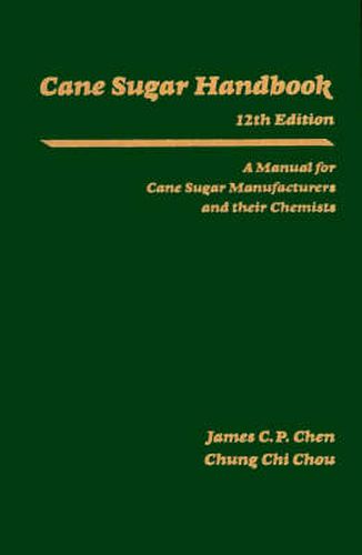 Cane Sugar Handbook: A Manual for Cane Sugar Manufacturers and Their Chemists