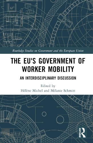 The EU's Government of Worker Mobility: An Interdisciplinary Discussion