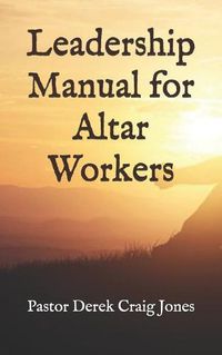 Cover image for Leadership Manual for Altar Workers