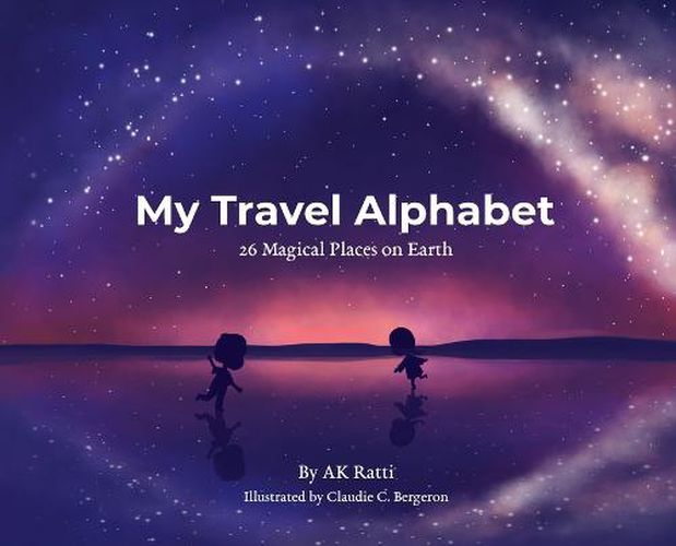 Cover image for My Travel Alphabet: 26 Magical Places on Earth