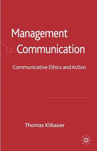 Cover image for Management Communication: Communicative Ethics and Action