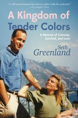 Cover image for A Kingdom of Tender Colors: A Memoir of Comedy, Survival, and Love
