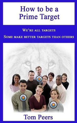 Cover image for How to be a Prime Target: We're all targets - Some make better targets than others