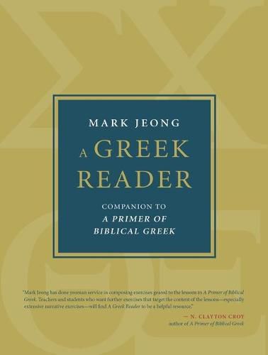 Cover image for A Greek Reader: Companion to a Primer of Biblical Greek