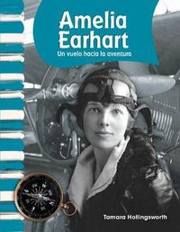 Cover image for Amelia Earhart: Un vuelo hacia la aventura (Flying into Adventure)