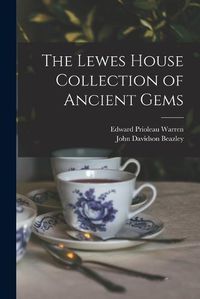 Cover image for The Lewes House Collection of Ancient Gems