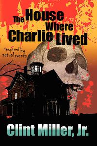 Cover image for The House Where Charlie Lived