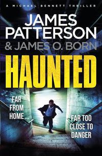 Cover image for Haunted: (Michael Bennett 10). Michael Bennett is far from home - but close to danger