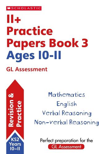 Cover image for 11+ Practice Papers for the GL Assessment Ages 10-11 - Book 3