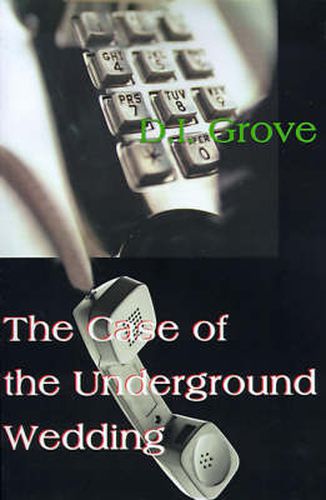 Cover image for The Case of the Underground Wedding