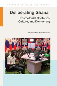 Cover image for Deliberating Ghana