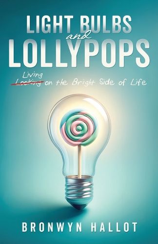 Cover image for Light Bulbs and Lollypops