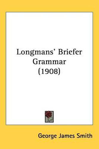 Cover image for Longmans' Briefer Grammar (1908)