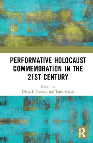 Cover image for Performative Holocaust Commemoration in the 21st Century
