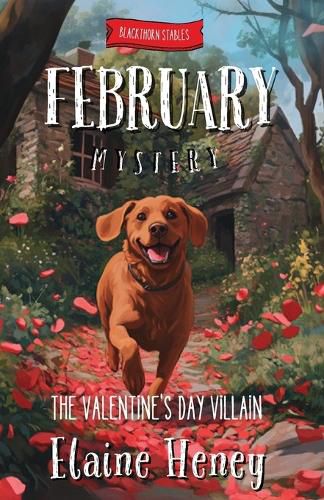 Cover image for The Valentine's Day Villain Blackthorn Stables February Mystery