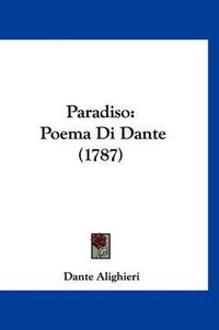 Cover image for Paradiso: Poema Di Dante (1787)