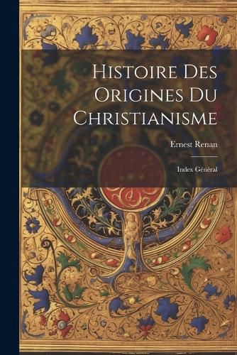 Histoire des Origines du Christianisme