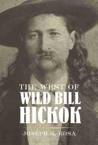 Cover image for The West of Wild Bill Hickok