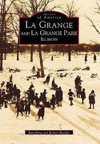 Cover image for La Grange and La Grange Park Illinois