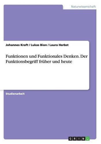 Cover image for Funktionen und Funktionales Denken. Der Funktionsbegriff fruher und heute