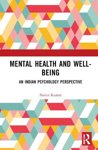 Cover image for Mental Health and Well-being: An Indian Psychology Perspective