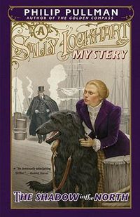 Cover image for The Shadow in the North: A Sally Lockhart Mystery