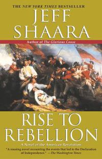 Cover image for Rise to Rebellion: A Novel of the American Revolution