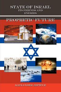 Cover image for State of Israel. Its Friends and Enemies. Prophetic Future