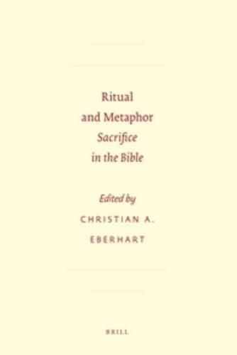 Ritual and Metaphor: Sacrifice in the Bible