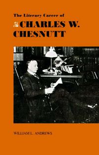 Cover image for The Literary Career of Charles W. Chesnutt