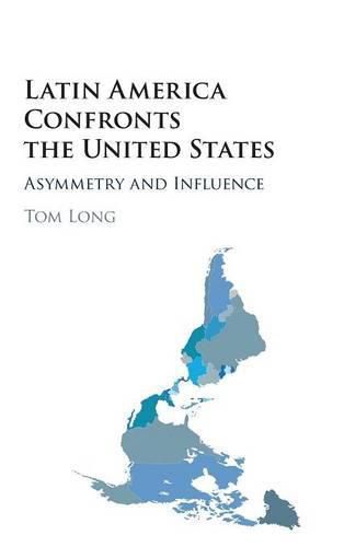 Cover image for Latin America Confronts the United States: Asymmetry and Influence