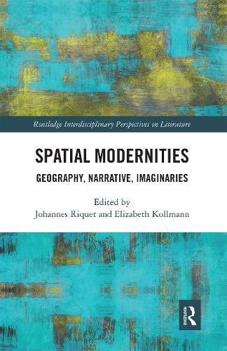 Cover image for Spatial Modernities: Geography, Narrative, Imaginaries