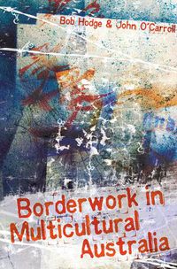 Cover image for Borderwork in multicultural Australia