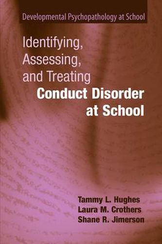 Identifying, Assessing, and Treating Conduct Disorder at School