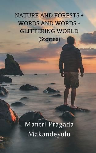 Cover image for NATURE AND FORESTS + WORDS AND WORDS + GLITTERING WORLD (Stories)