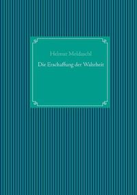 Cover image for Die Erschaffung der Wahrheit