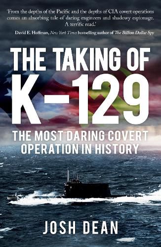 Cover image for The Taking of K-129: The Most Daring Covert Operation in History